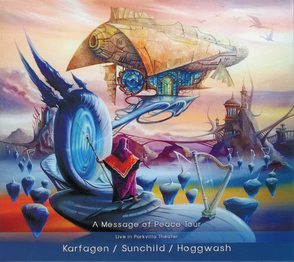KARFAGEN/SUNCHILD/HOGGWASH - A Message of Peace Tour - Live in Parkvilla Theater (CD Digipack)